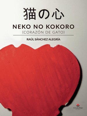 cover image of Neko no kokoro (corazón de gato)